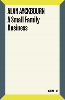 A Small Family Business - Alan Ayckbourn - cover