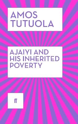 Ajaiyi and His Inherited Poverty - Amos Tutuola - cover