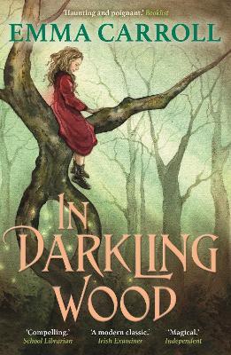 In Darkling Wood: 'The Queen of historical fiction.' Guardian - Emma Carroll - cover