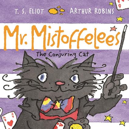 Mr Mistoffelees - T. S. Eliot,Arthur Robins - ebook