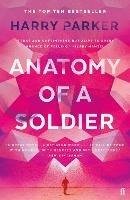 Anatomy of a Soldier - Harry Parker - cover