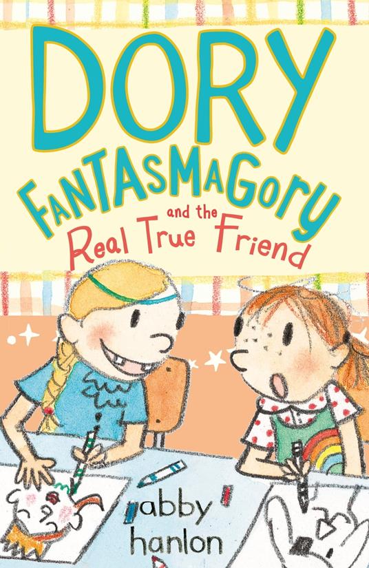 Dory Fantasmagory and the Real True Friend - Abby Hanlon - ebook