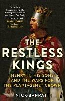 The Restless Kings: Henry II, His Sons and the Wars for the Plantagenet Crown - Nick Barratt - cover