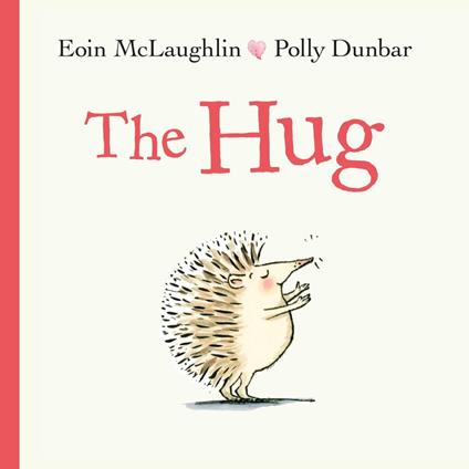 The Hug - Eoin McLaughlin,Polly Dunbar - ebook