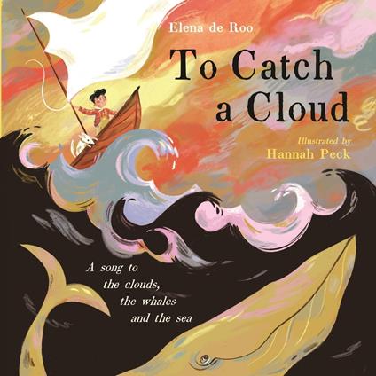 To Catch A Cloud - Elena de Roo,Hannah Peck - ebook