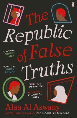 The Republic of False Truths - Alaa Al Aswany - cover