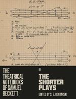 The Theatrical Notebooks of Samuel Beckett: The Shorter Plays