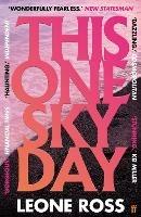 This One Sky Day: LONGLISTED FOR THE WOMEN'S PRIZE 2022 - Leone Ross - cover