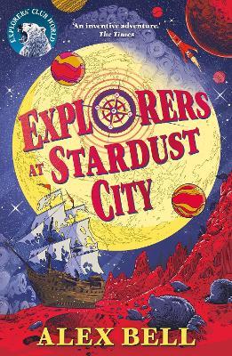 Explorers at Stardust City - Alex Bell - cover
