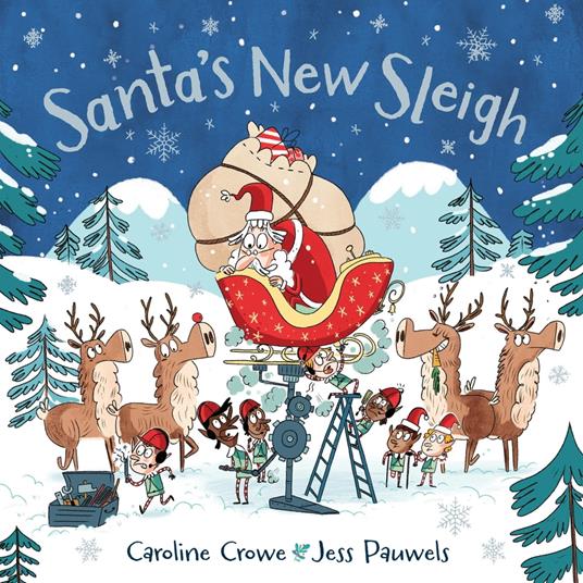 Santa's New Sleigh - Caroline Crowe,Jess Pauwels - ebook