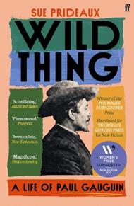Wild Thing: A Life of Paul Gauguin