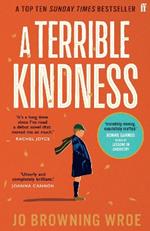 A Terrible Kindness: The Sunday Times Top 10 Bestseller