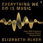 Everything We Do is Music