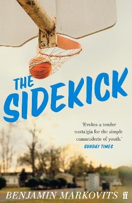 The Sidekick: From the 2025 Booker shortlisted author of The Rest of Our Lives - Benjamin Markovits - cover