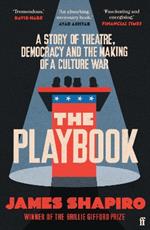 The Playbook: A Story of Theatre, Democracy and the Making of a Culture War
