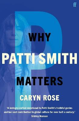 Why Patti Smith Matters - Caryn Rose - cover