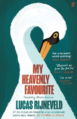 My Heavenly Favourite: FROM THE WINNERS OF THE INTERNATIONAL BOOKER PRIZE - Lucas Rijneveld - cover