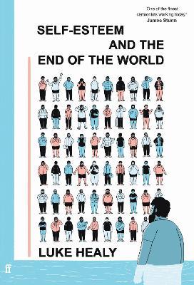 Self-Esteem and the End of the World: A Guardian Best Graphic Novel of 2024 - Luke Healy - cover