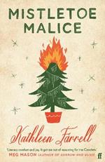 Mistletoe Malice: 'Literary comfort and joy' (Meg Mason, author of Sorrow and Bliss)