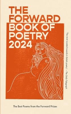 The Forward Book of Poetry 2024 - Various Poets - cover