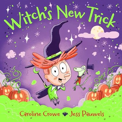 Witch's New Trick - Caroline Crowe,Jess Pauwels - ebook