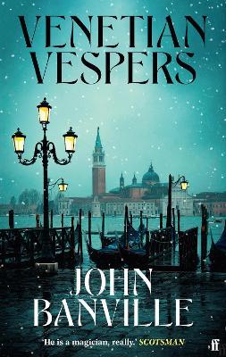Venetian Vespers: This Autumn's Eeriest Novel - John Banville - cover
