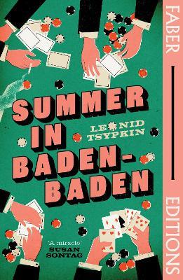 Summer in Baden-Baden (Faber Editions): 'A miracle' - Susan Sontag - Leonid Tsypkin - cover