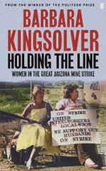 Holding the Line: A true story of female-led resilience from the bestselling author of Demon Copperhead