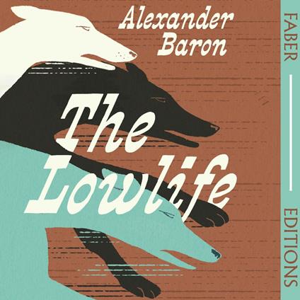 The Lowlife (Faber Editions)