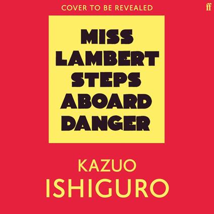 Miss Lambert Steps Aboard Danger