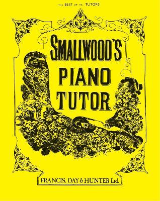 Smallwood's Piano Tutor - William Smallwood - cover