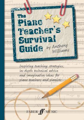 The Piano Teacher's Survival Guide (Piano/Keyboard) - Anthony Williams - cover