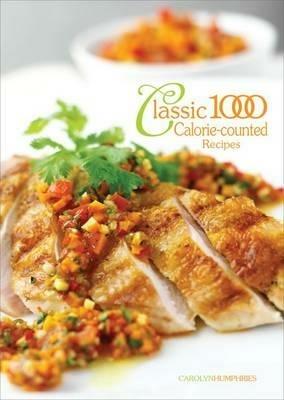 The Classic 1000 Calorie-counted Recipes - Carolyn Humphries - cover