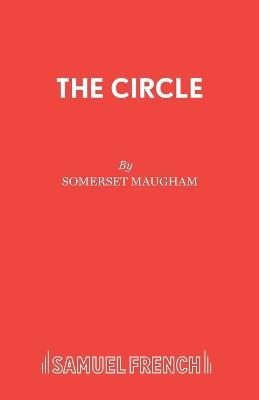 The Circle: Play - W. Somerset Maugham - cover