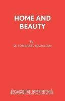 Home and Beauty: Play - W. Somerset Maugham - cover