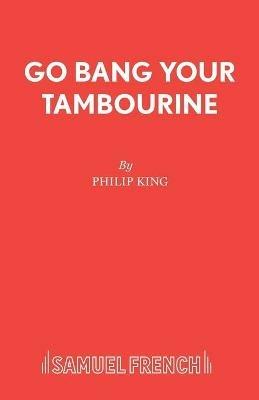 Go Bang Your Tambourine - Philip King - cover
