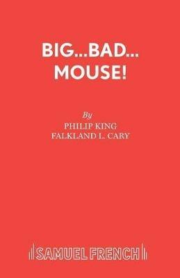 Big Bad Mouse! - Philip King,F.L. Cary - cover