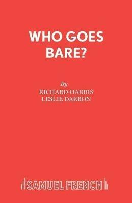 Who Goes Bare? - Richard Harris,Leslie Darbon - cover
