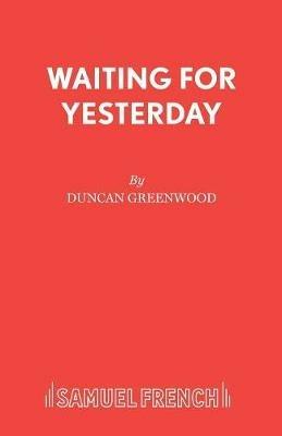 Waiting for Yesterday - Duncan Greenwood - cover