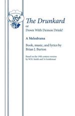 The Drunkard: Or, Down with Demon Drink!