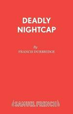 Deadly Nightcap