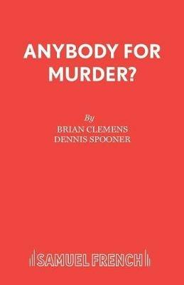 Anybody for Murder? - Brian Clemens,Dennis Spooner - cover
