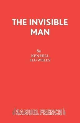The Invisible Man - Ken Hill,H. G. Wells - cover