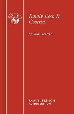 Kindly Keep it Covered - Dave Freeman - cover