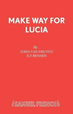 Make Way for Lucia - J.V. Druten,John van Druten,E. F. Benson - cover