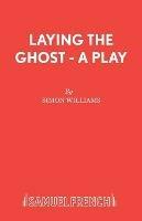 Laying the Ghost - Simon Williams - cover
