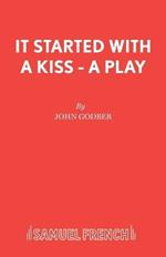 It Started with a Kiss
