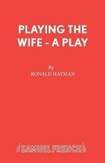 Playing the Wife