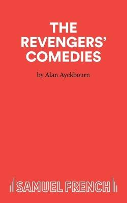 Revenger's Comedies - Alan Ayckbourn - cover