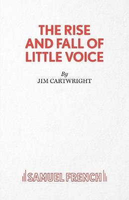 The Rise and Fall of Little Voice - Jim Cartwright - cover
